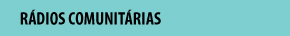 RÁDIOS COMUNITÁRIAS 